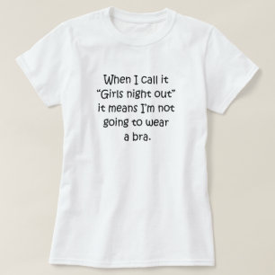 "BETYDER FLICKANATTEN UT" INGEN BEHÅ T-SHIRT