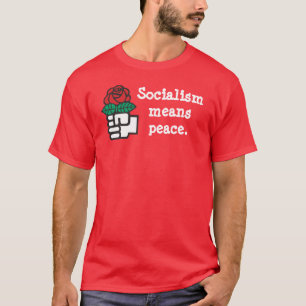 "Betyder socialismen fred.", T-tröja T-shirt