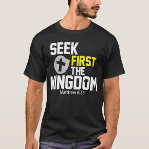 Bevaka först Kungariket Christian Bible Ver T Shirt