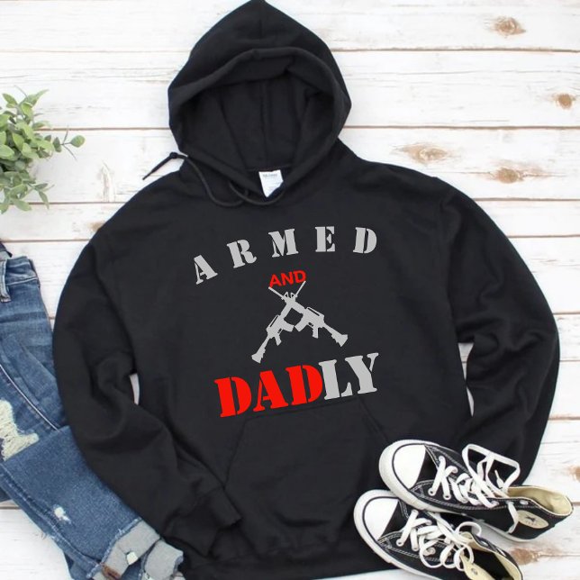 Beväpnad och Dadly Funny Fars dag Gift för Pappa Hoodie (Skapare uppladdad)