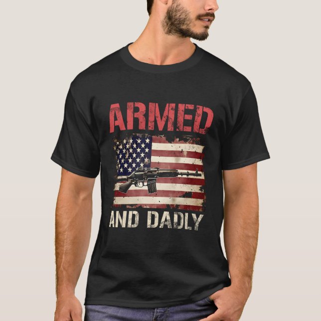 Beväpnad och dödlig för Far i Fars dag USA T Shirt (Framsida)