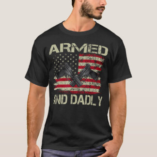 Beväpnad Och Pappaktigt Rolig Dödlig Pappa För Far T Shirt