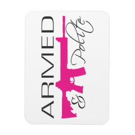 Beväpnad och polerad, Magnet