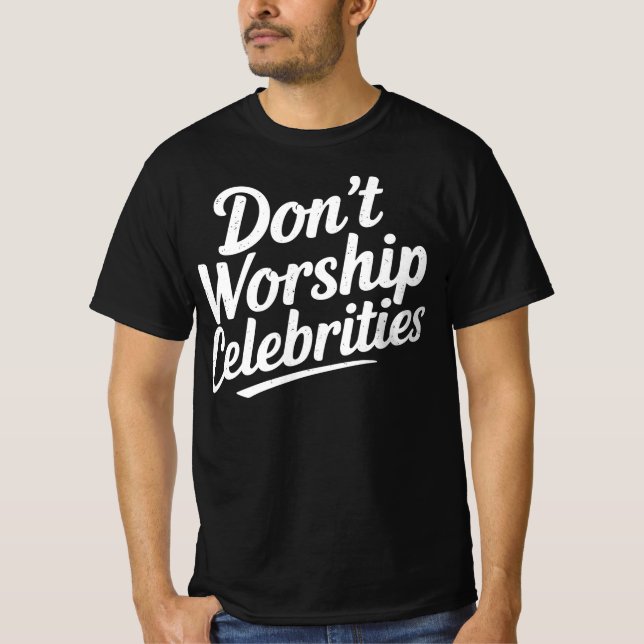 Bevara inte kändisar t shirt (Framsida)