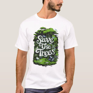 Bevara livet: Spara vår Träd T Shirt
