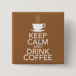 Bevara lugn och drick kaffe presentartiklar knapp