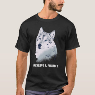 Bevara och skydda vargar och varg t shirt