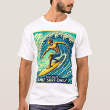 Bevara saltet, Surfa varje dag - Surfer T-Shirt