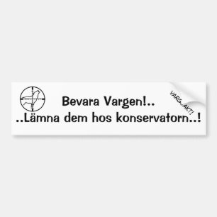 Bevara Vargen.. Lämna dem till konservatorn! Bildekal