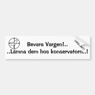 Bevara Vargen.. Lämna dem till konservatorn! Bildekal