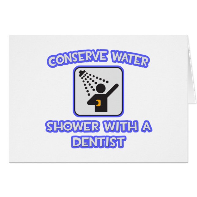 Bevara Vatten ... Dentist med skugga Hälsningskort (Framsidan Horizontal)