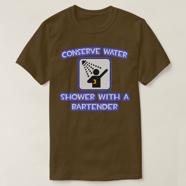 Bevara Vatten Shower med en bartender T Shirt (Design framsida)