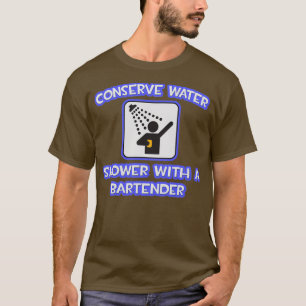 Bevara Vatten Shower med en bartender T Shirt