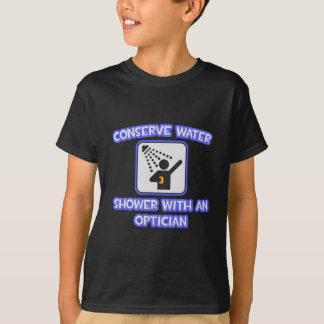 Bevara Vatten ... Visa med en Optiker Tee Shirt