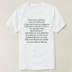 Bevarande av demokraticitat av senator John McCain T Shirt