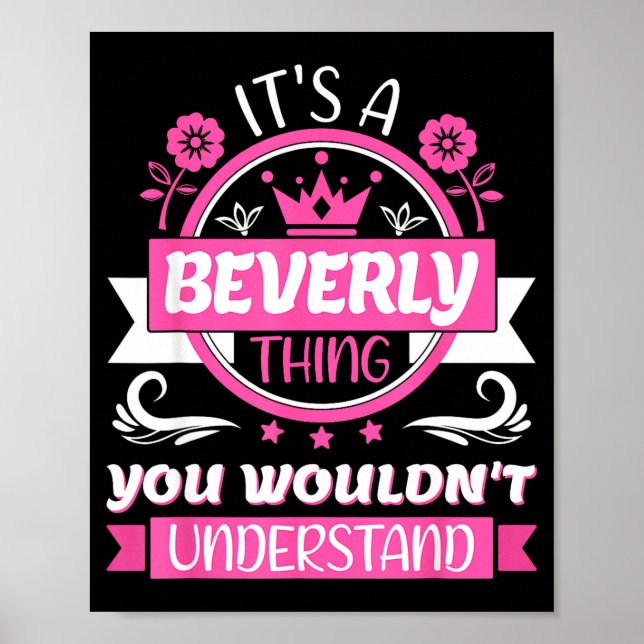 Beverly Name _ It's A Beverly Thing _ Beverly  Poster (Framsidan)