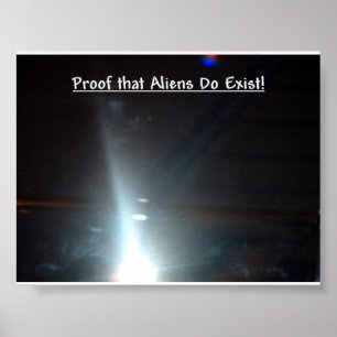 Bevis för att det finns Utomjordingar Poster