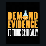 Bevis på Tänka Critical Science Påstående Poster<br><div class="desc">Bevis på Tänka Critical Science Påstående</div>