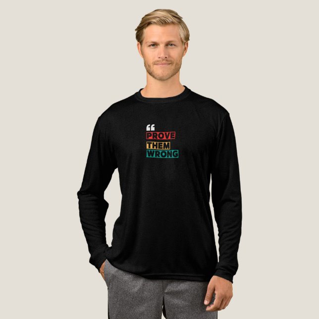 Bevisa Att De Har Fel Långärmad T-Shirt | Inspirat (Hel framsida)