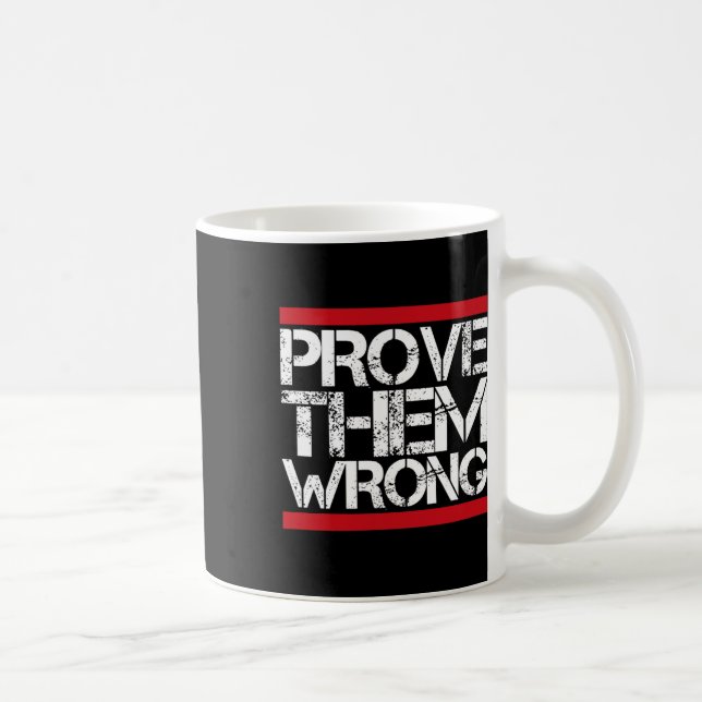 Bevisa dem fel inspirerande, som säger motivation kaffemugg (Höger)