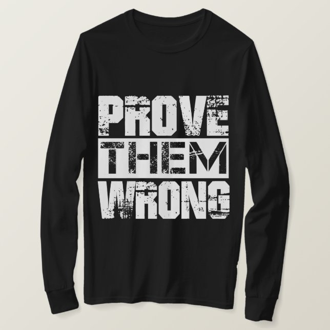 Bevisa dem fel - Motiverande Citat T Shirt (Design framsida)