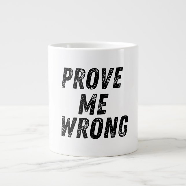 Bevisa mig fel Mugg | Motiverande fetstil Jumbo Mugg (Framsidan)