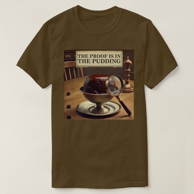 Beviset finns i Pudding T Shirt (Design framsida)