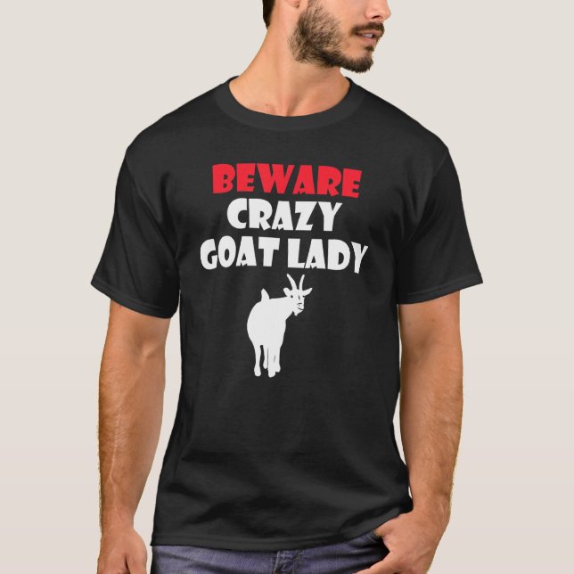Beware Crazy Goat Dam Goats T Shirt (Framsida)
