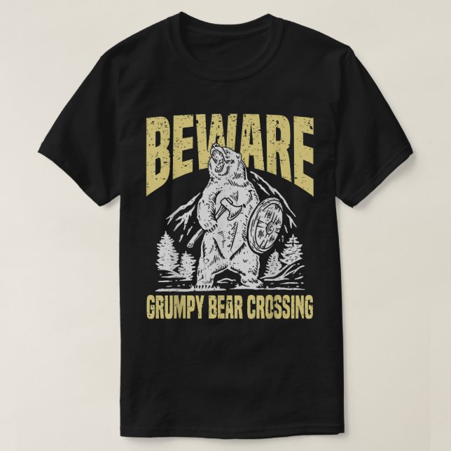 Beware Grumpy Bear Crossing Funny Grumpy Old Man T Shirt (Design framsida)