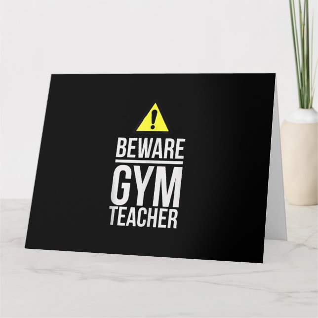Beware Gym Teacher PhysiEducation Gift Kort (Framsida)