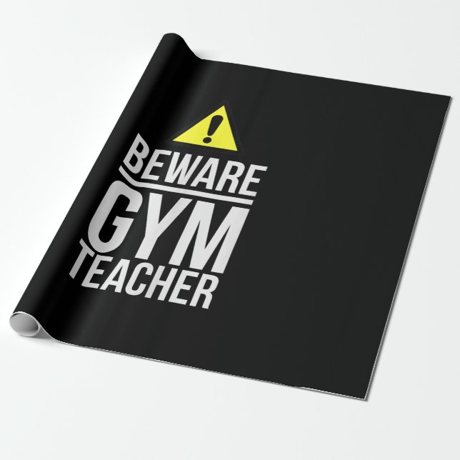 Beware Gym Teacher PhysiEducation Gift Presentpapper (Utrullad)