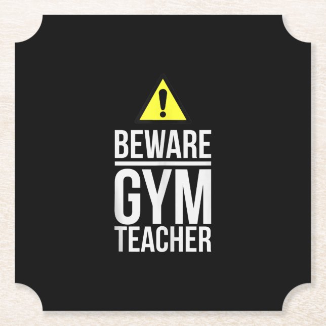 Beware Gym Teacher PhysiEducation Gift Underlägg Papper (Framsida)