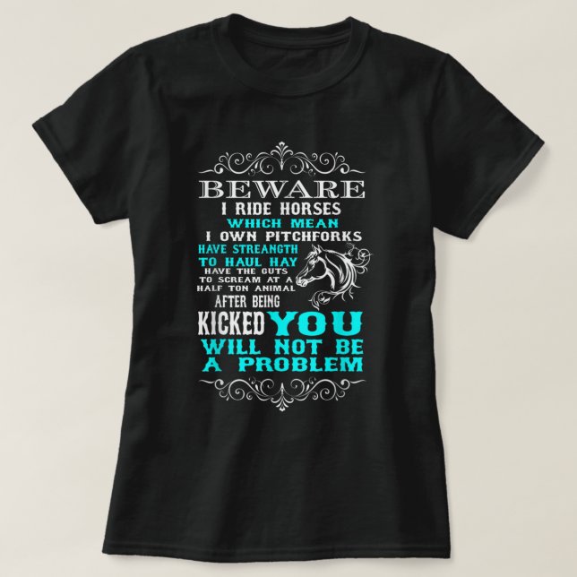 Beware I Ride Horses Funny Horse Lover T-Shirt (Design framsida)