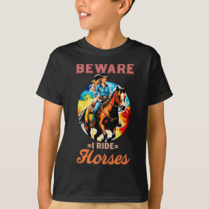 Beware I Ride Horses I Equestrian Pony Horse Fläkt T Shirt