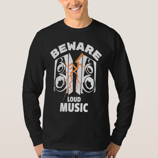 Beware Loud Music Loudspeakers Lightnings Graphics T Shirt (Framsida)