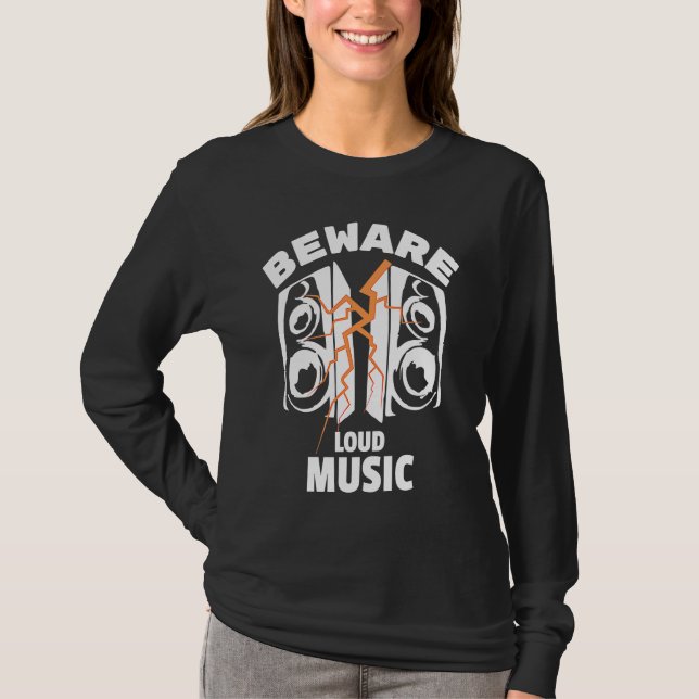 Beware Loud Music Loudspeakers Lightnings Graphics T Shirt (Framsida)