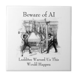 Beware of AI - Luddites Warned Us Kakelplatta
