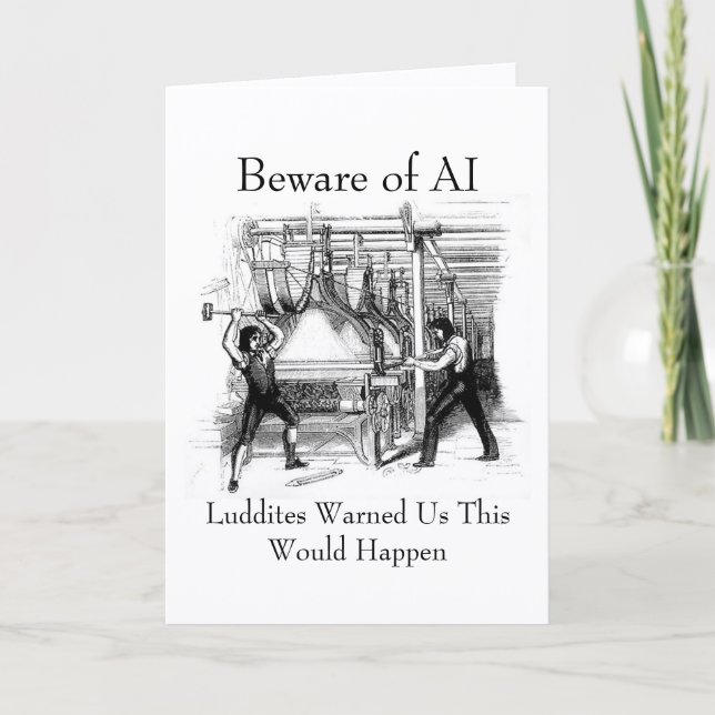 Beware of AI - Luddites Warned Us Kort (Framsida)