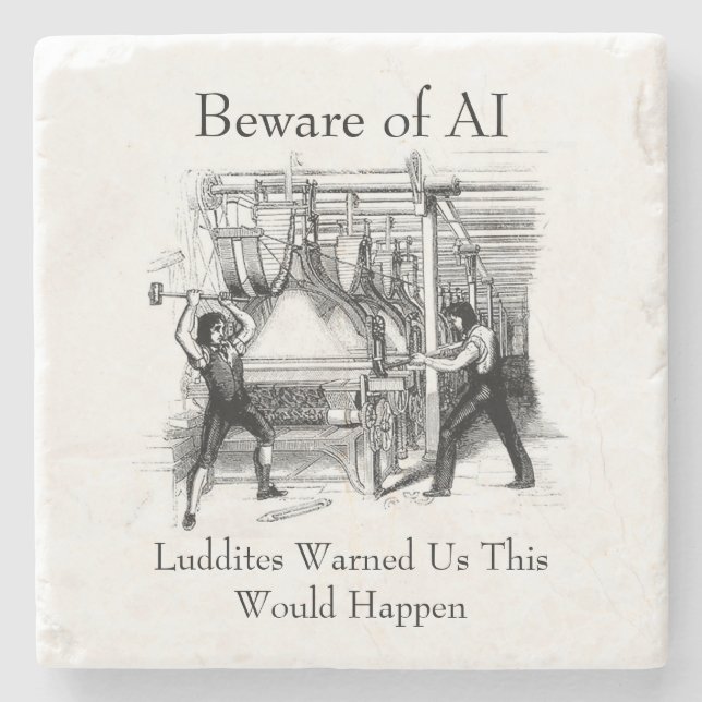 Beware of AI - Luddites Warned Us Stenunderlägg (Framsidan)