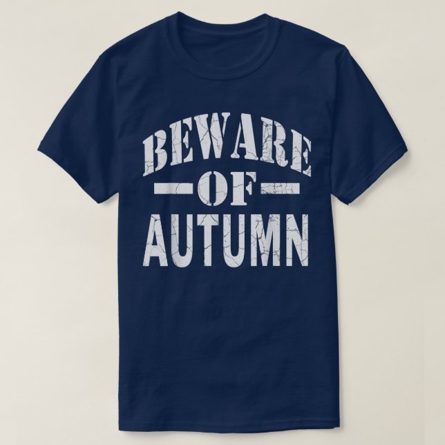 Beware Of Autumn Family Reunion Last Name Team Cus T Shirt (Design framsida)