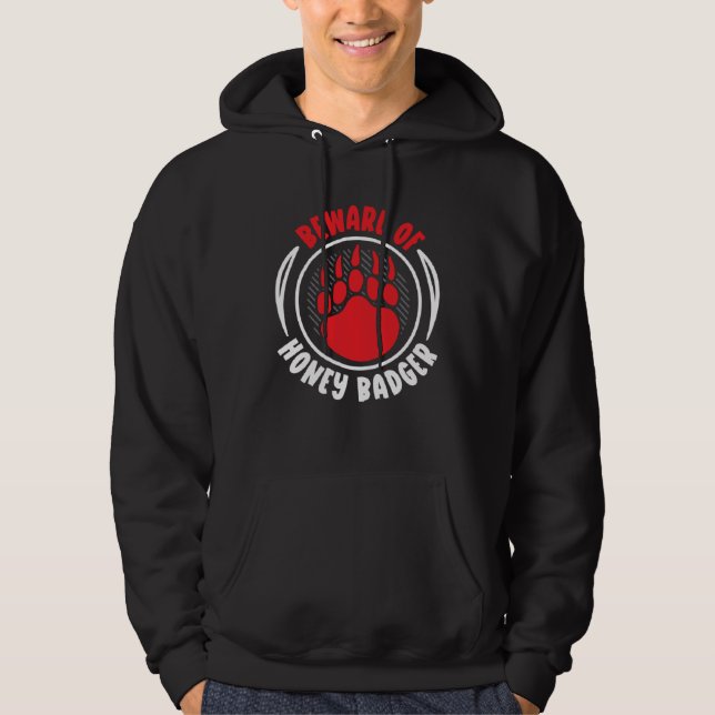 Beware Of Honey Badger  Wildlife Animal Ratel Hoodie (Framsida)