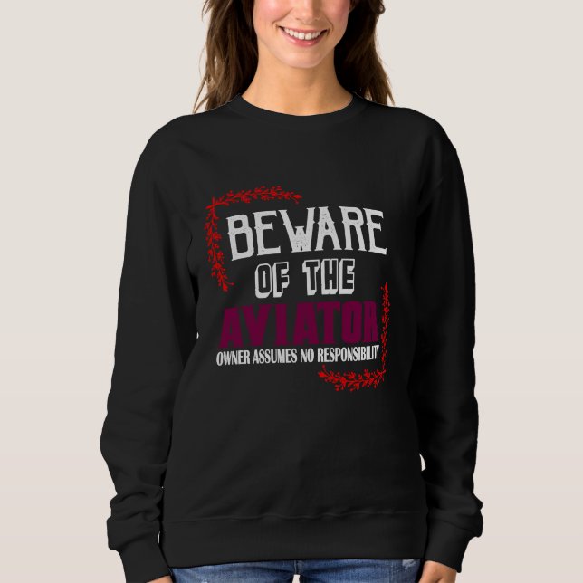 Beware of the aviator Owner assumes no responsibil T Shirt (Framsida)