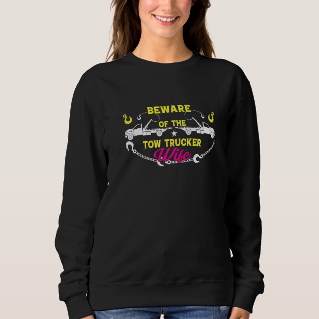 Beware Of The Woman Of A Tow Truck Driver  2 T Shirt (Framsida)