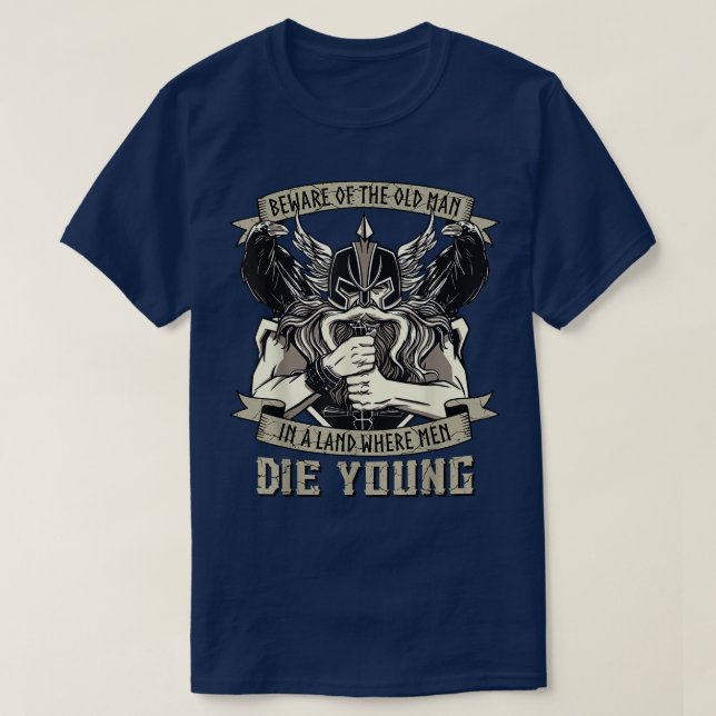Beware Old Man Viking Warrior Til Valhalla Odin Ra T Shirt (Design framsida)