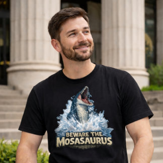 Beware the Mosasaurus! T Shirt