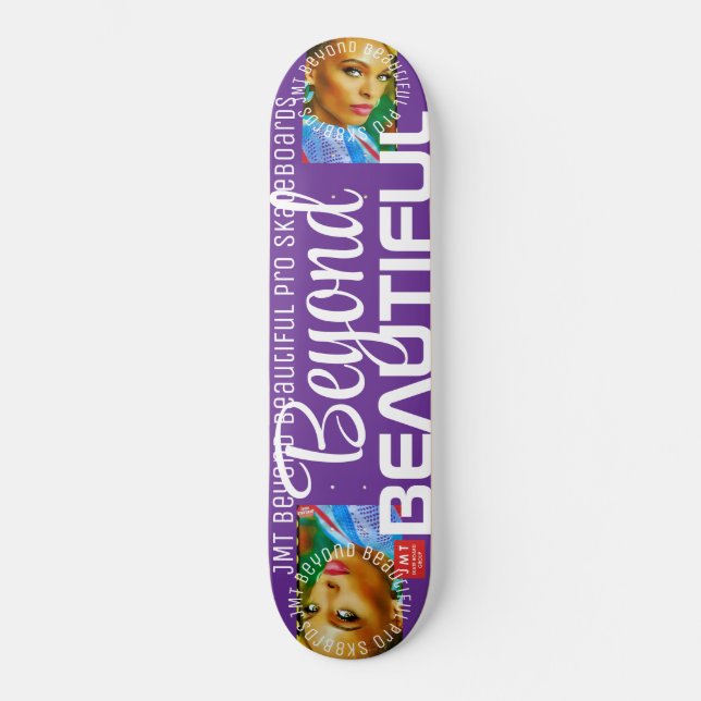 BEYOND BEAUTIFUL. Skateboard (Framsida)