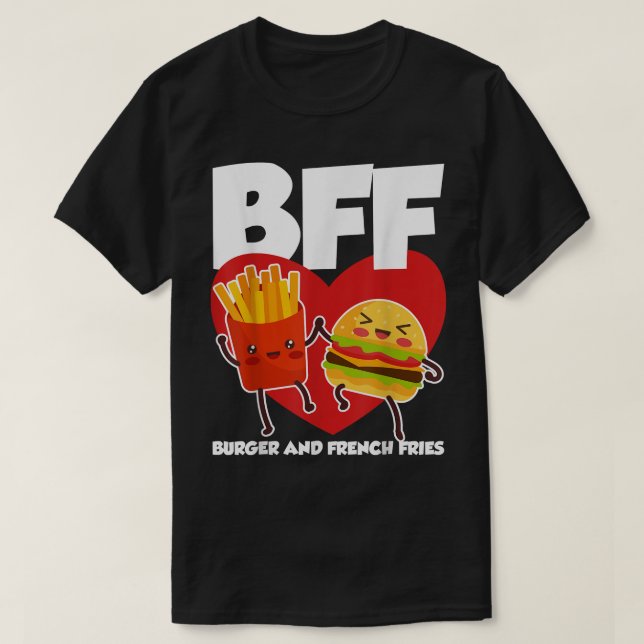 BFF Burger And Fries  T Shirt (Design framsida)