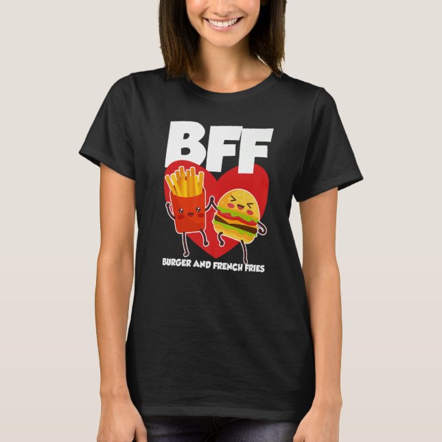 BFF Burger And Fries T Shirt (Framsida)