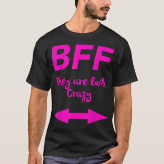 BFF de båda är galna matchande pilvänner T Shirt