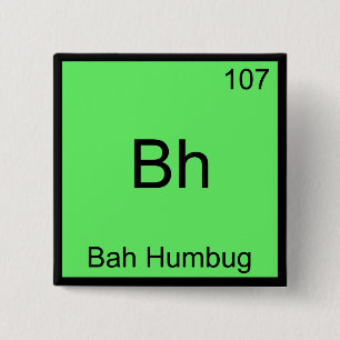 Bh - Bah Humbug Rolig Kemite T-Shirt med Grundämne Knapp